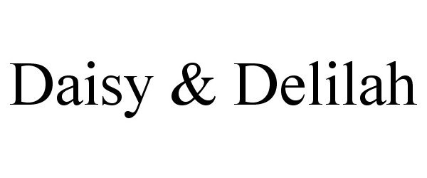 Trademark Logo DAISY &amp; DELILAH