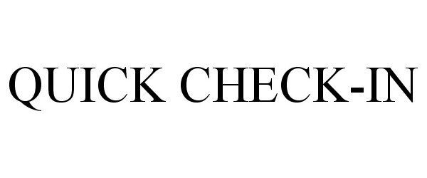 Trademark Logo QUICK CHECK-IN