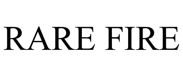 Trademark Logo RARE FIRE