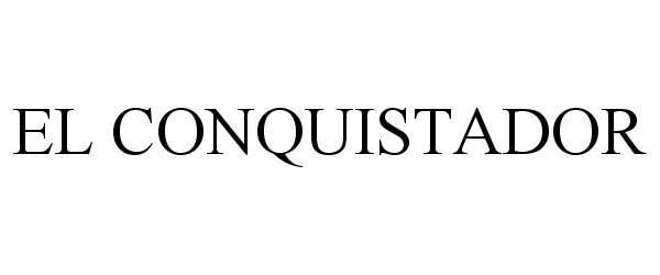 Trademark Logo EL CONQUISTADOR