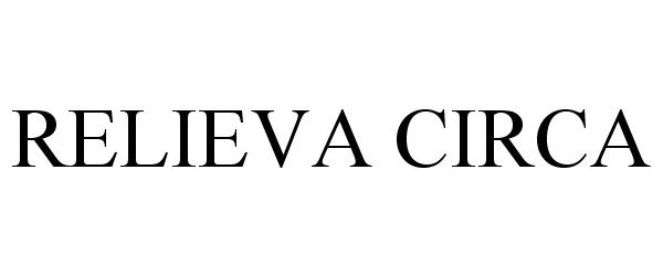 Trademark Logo RELIEVA CIRCA