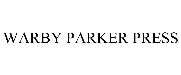 Trademark Logo WARBY PARKER PRESS