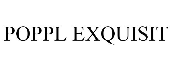 Trademark Logo POPPL EXQUISIT