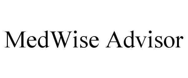 Trademark Logo MEDWISE ADVISOR