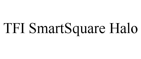 Trademark Logo TFI SMARTSQUARE HALO