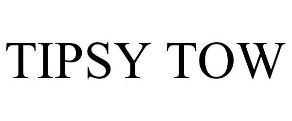 Trademark Logo TIPSY TOW