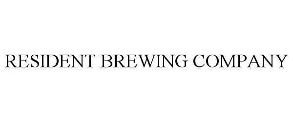 Trademark Logo RESIDENT BREWING COMPANY