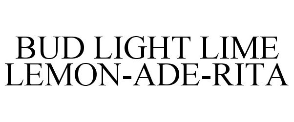  BUD LIGHT LIME LEMON-ADE-RITA