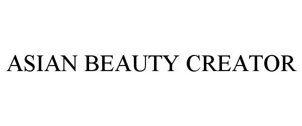Trademark Logo ASIAN BEAUTY CREATOR