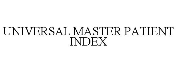  UNIVERSAL MASTER PATIENT INDEX