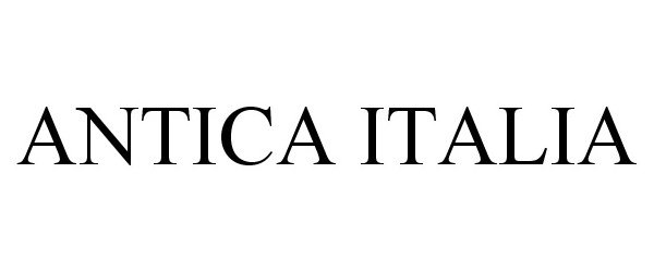 Trademark Logo ANTICA ITALIA