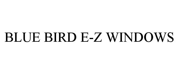  BLUE BIRD E-Z WINDOWS