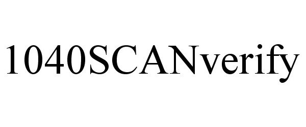 Trademark Logo 1040SCANVERIFY