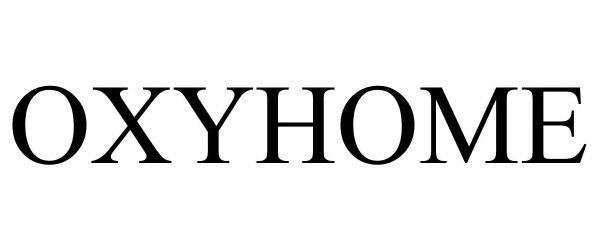 Trademark Logo OXYHOME