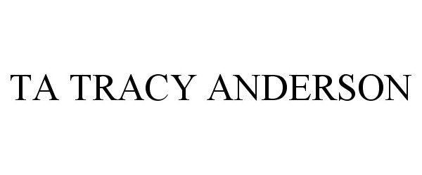 Trademark Logo TA TRACY ANDERSON
