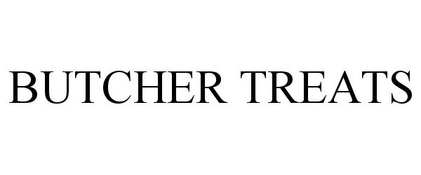 Trademark Logo BUTCHER TREATS