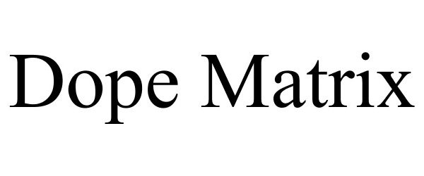 Trademark Logo DOPE MATRIX