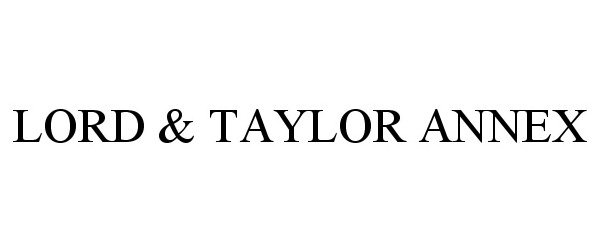 LORD &amp; TAYLOR ANNEX