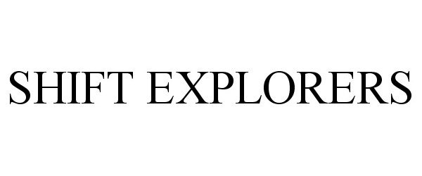 Trademark Logo SHIFT EXPLORERS