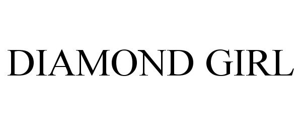 Trademark Logo DIAMOND GIRL