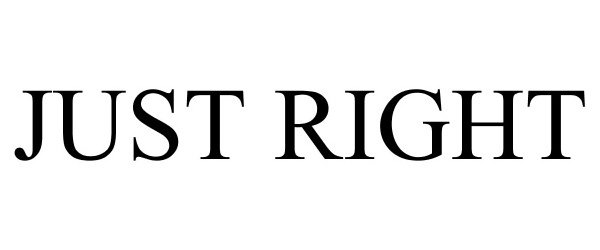 Trademark Logo JUST RIGHT