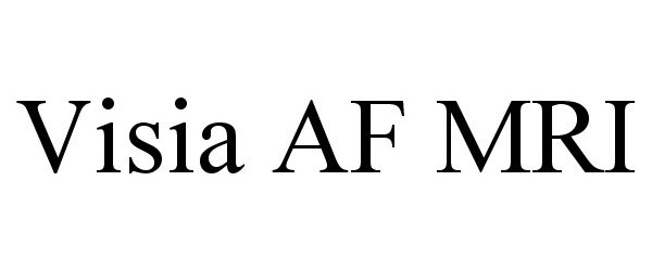 Trademark Logo VISIA AF MRI