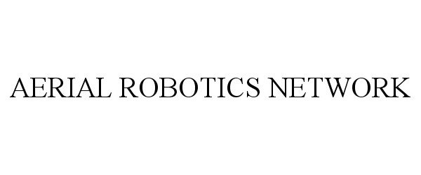  AERIAL ROBOTICS NETWORK