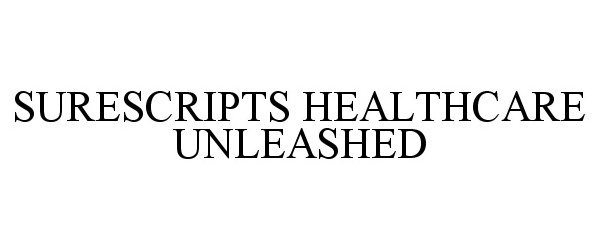  SURESCRIPTS HEALTHCARE UNLEASHED