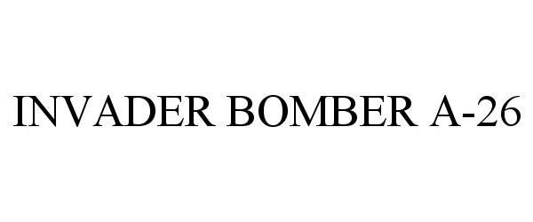 Trademark Logo INVADER BOMBER A-26