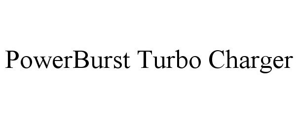  POWERBURST TURBO CHARGER