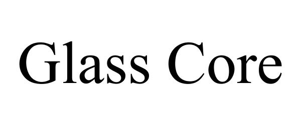 Trademark Logo GLASS CORE