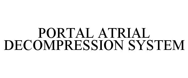  PORTAL ATRIAL DECOMPRESSION SYSTEM