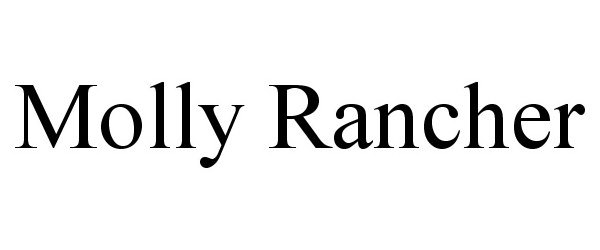 Trademark Logo MOLLY RANCHER