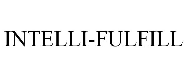 Trademark Logo INTELLI-FULFILL