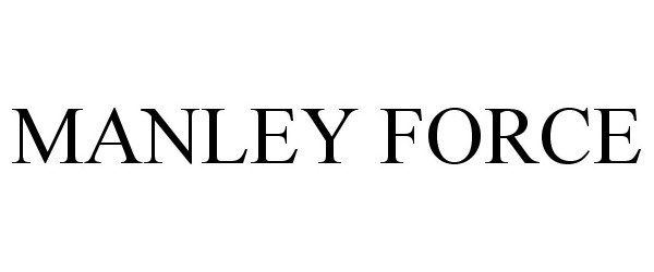  MANLEY FORCE