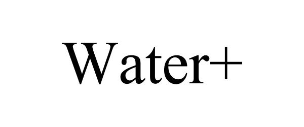 Trademark Logo WATER+