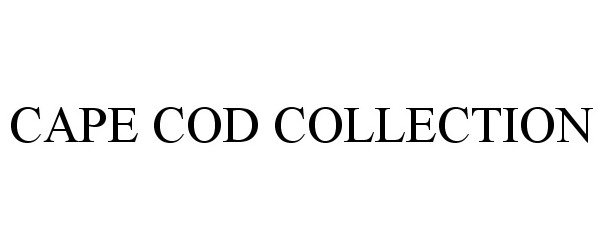 Trademark Logo CAPE COD COLLECTION
