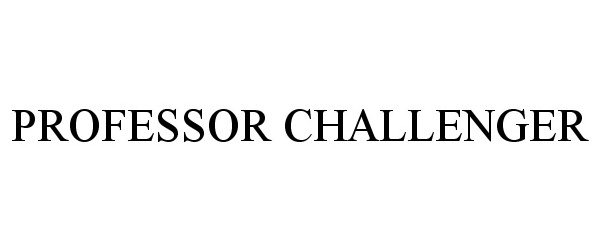  PROFESSOR CHALLENGER