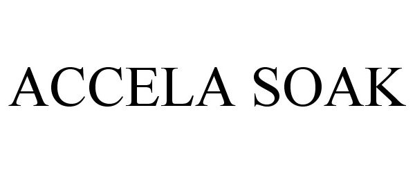 Trademark Logo ACCELA SOAK