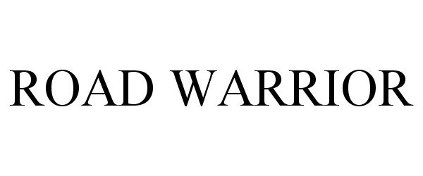 Trademark Logo ROAD WARRIOR