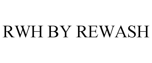Trademark Logo RWH BY REWASH