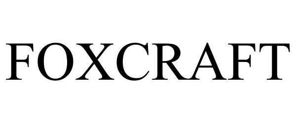 Trademark Logo FOXCRAFT