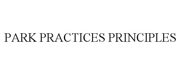  PARK PRACTICES PRINCIPLES