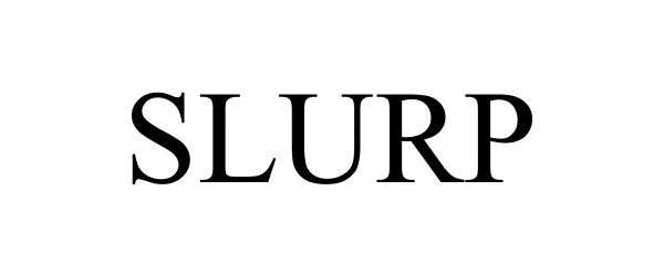 Trademark Logo SLURP