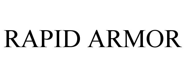 Trademark Logo RAPID ARMOR