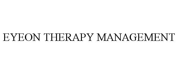 Trademark Logo EYEON THERAPY MANAGEMENT