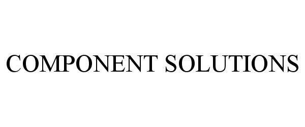  COMPONENT SOLUTIONS