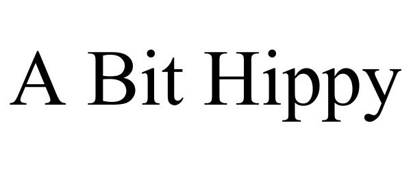 Trademark Logo A BIT HIPPY