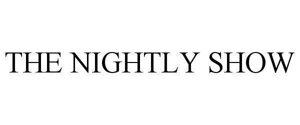 Trademark Logo THE NIGHTLY SHOW
