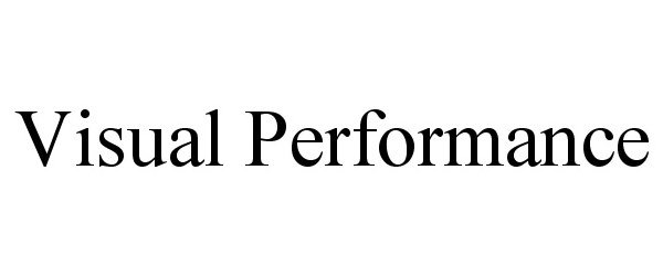 Trademark Logo VISUAL PERFORMANCE